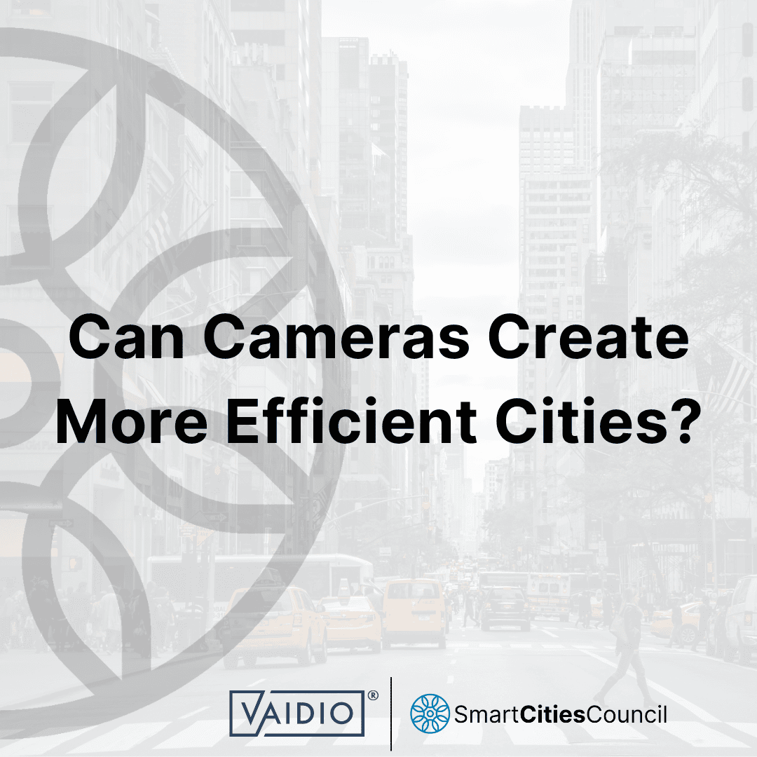 Unlocking the Power of Cameras for Safer, Smarter, and More Efficient Cities